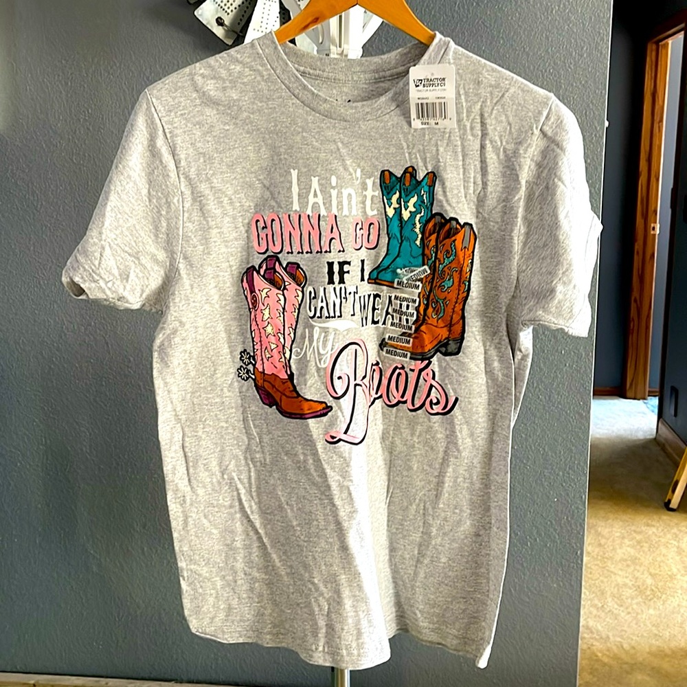 I Ain’t Gonna Go If I can’t Wear My Boots Tee